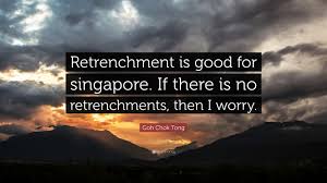 Image result for goh chok tong retrenchment
