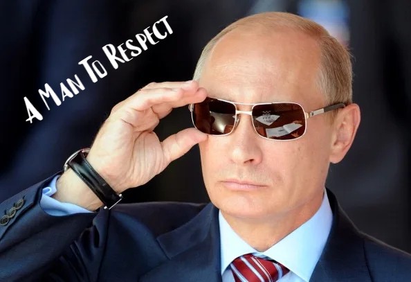 A Man To Respect Putin.jpg