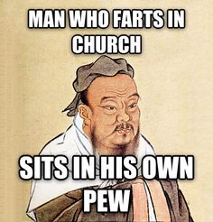 b0c923bceac6b048b3b097ef5db3a2cd--confucius-quotes-confucius-say.jpg