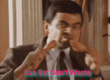 Can eat don't waste.gif