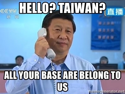 hello-taiwan-all-your-base-are-belong-to-us.jpg
