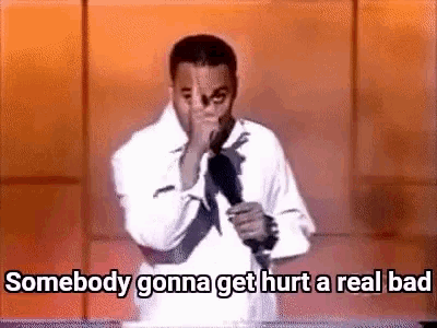 russell-peters-somebody-gunna-get-hurt-real-bad.gif