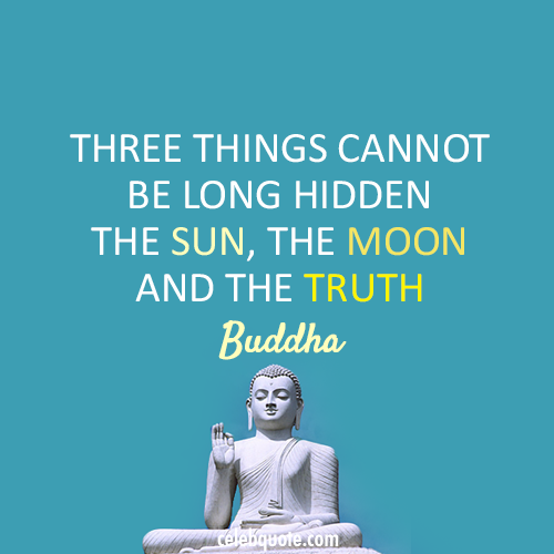 three-things-cannot-be-hidden-buddhist-quote.png