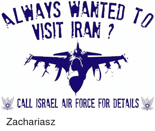 visit-iran-call-israel-air-force-for-details-zachariasz-1400231.png