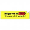 did_you_vote_for_obama_bumper_stickers-r58f20ed5f7e8472d964ae67fa3e332c0_v9wht_8byvr_512.jpg