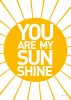 you-are-my-sunshine-art-print.jpg