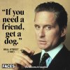 20120828113918_wall_street_1987_need_friend_get_dog.jpg