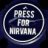 PressForNirvana